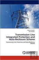 Transmission Line Integrated Protection And Auto-Reclosure Scheme