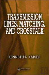 Transmission Lines, Matching, And Crosstalk