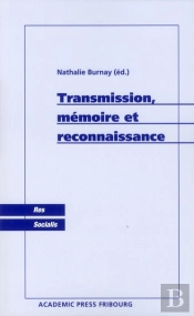 Transmission, Mémoire Et Reconnaissance
