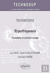 Transmissions - Hyperfrequences - Formulaires Et Exercices Corriges (Niveau C)