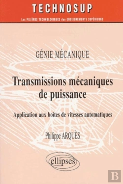 Bertrand.pt - Transmissions Mécaniques De Puissance - Application Aux Boîtes De Vitesses Automatiques - Génie Mécanique - Niveau C