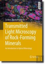 Transmitted Light Microscopy Of Rock-Forming Minerals