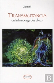 Transmutancia Ou Le Breuvage Des Dieux