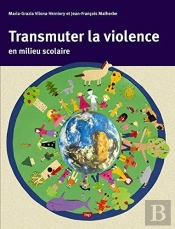 Transmuter La Violence En Milieu Scolaire