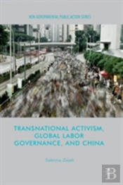 Transnational Activism, Global Labor Governance, And China