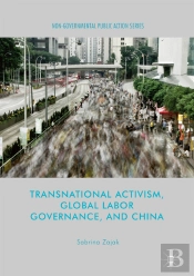 Transnational Activism, Global Labor Governance, And China