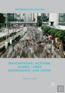 Bertrand.pt - Transnational Activism, Global Labor Governance, And China