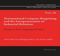 Transnational Company Bargaining And The Europeanization Of Industrial Relations