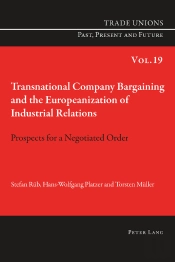 Transnational Company Bargaining And The Europeanization Of Industrial Relations