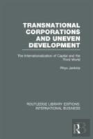 Transnational Corporations And Uneven Development (Rle International Business)