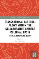 Transnational Cultural Flows Within The Collaborative Chinese Cultural Basin