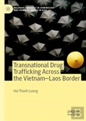 Transnational Drug Trafficking Across The Vietnam-Laos Border
