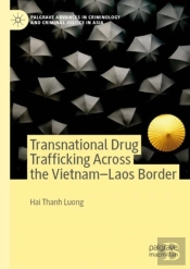 Transnational Drug Trafficking Across The Vietnam-Laos Border
