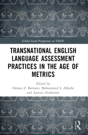Transnational English Language Assessment Practices In The Age Of Metrics