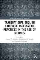 Transnational English Language Assessment Practices In The Age Of Metrics