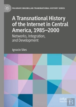 Bertrand.pt - Transnational History Of The Internet In Central America, 1985-2000