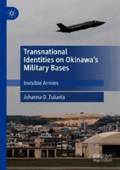 Transnational Identities On Okinawaâ€™S Military Bases