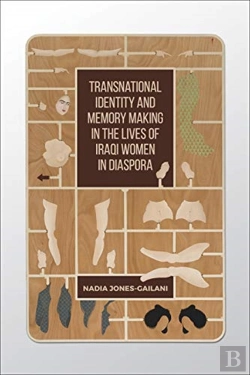 Bertrand.pt - Transnational Identity And Memory Making In The Lives Of Iraqi Women In Diaspora