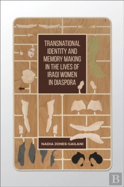 Bertrand.pt - Transnational Identity And Memory Making In The Lives Of Iraqi Women In Diaspora