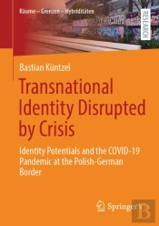 Transnational Identity Disrupted By Crisis