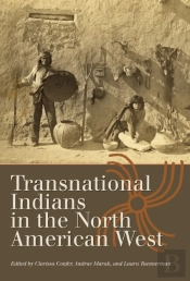Transnational Indians In The North American West