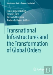 Transnational Infrastructures And The Transformation Of Global Orders