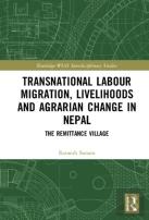 Transnational Labour Migration, Livelihoods And Agrarian Change In Nepal