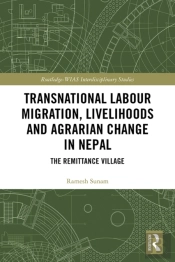 Transnational Labour Migration, Livelihoods And Agrarian Change In Nepal