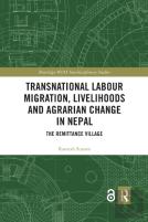 Transnational Labour Migration, Livelihoods And Agrarian Change In Nepal