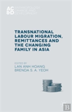 Bertrand.pt - Transnational Labour Migration, Remittances And The Changing Family In Asia