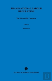 Transnational Labour Regulation: The Ilo And Ec Compared