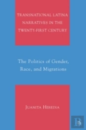 Transnational Latina Narratives In The Twenty-First Century