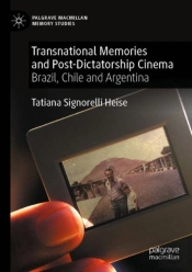 Transnational Memories And Post-Dictatorship Cinema