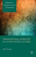 Transnational Mobilities In Action Sport Cultures