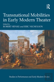Transnational Mobilities In Early Modern Theater