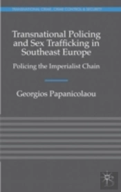 Transnational Policing And Sex Trafficking In Southeast Europe