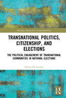 Transnational Politics, Citizenship And Elections