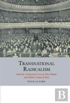 Transnational Radicalism And The Connected Lives Of Tom Mann And Robert Samuel Ross