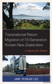 Transnational Return Migration Of 1.5 Generation Korean New Zealanders