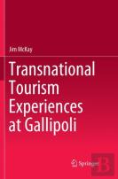 Transnational Tourism Experiences At Gallipoli