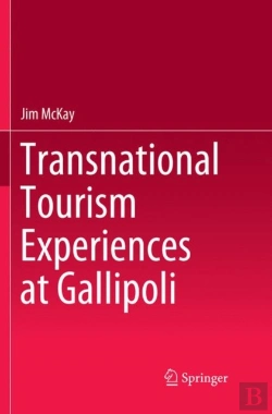 Bertrand.pt - Transnational Tourism Experiences At Gallipoli