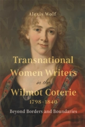 Transnational Women Writers In The Wilmot Coterie, 1798-1840