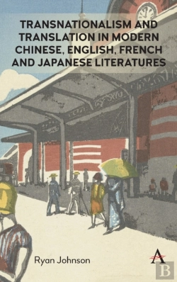 Bertrand.pt - Transnationalism And Translation In Modern Chinese, English, French And Japanese Literatures