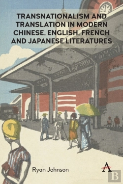 Bertrand.pt - Transnationalism And Translation In Modern Chinese, English, French And Japanese Literatures
