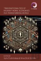 Transnationalities Of Migrant Moral Economies In A Transforming World