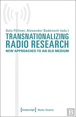 Bertrand.pt - Transnationalizing Radio Research Â€“ New Approaches To An Old Medium