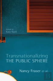 Transnationalizing The Public Sphere