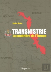 Transnistrie, La Poudriere De L'Europe