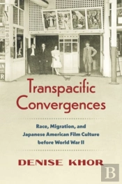 Transpacific Convergences
