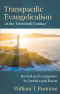 Transpacific Evangelicalism In The Twentieth Century